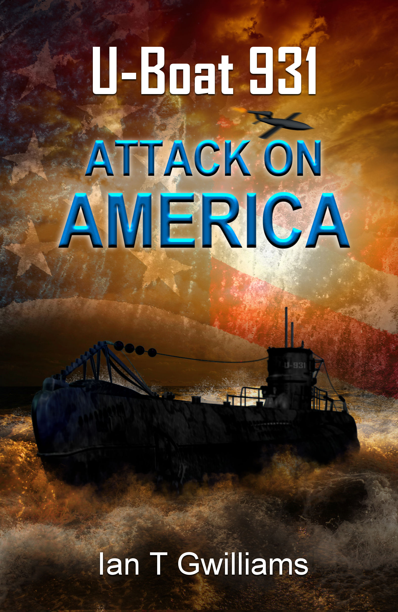 U-Boat 931 – Attack On America – Blossom Spring Publishing
